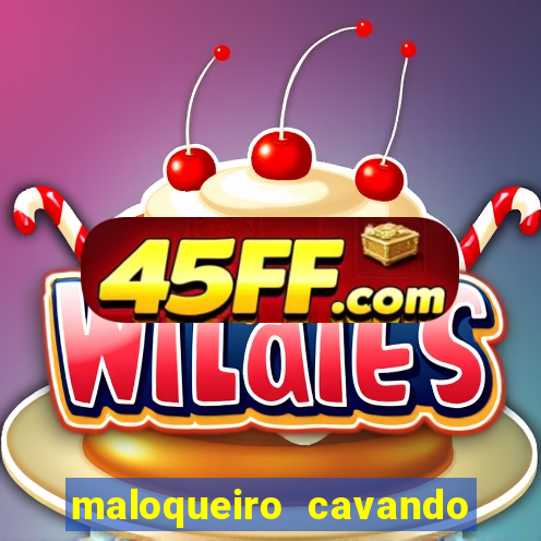 maloqueiro cavando sua cova portal